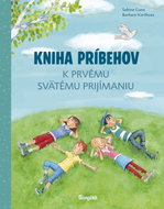 Kniha príbehov k prvému svätému prijímaniu - Kniha