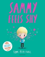 Sammy Feels Shy: A Big Bright Feelings Book - Kniha