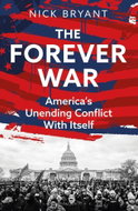 The Forever War: America's Unending Conflict with Itself - the history behind Trump and JD Vance - Kniha