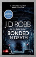 Bonded in Death: An Eve Dallas thriller (In Death 60) - Kniha