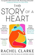 The Story of a Heart: 'Profoundly moving and at the same time wildly inspiring' Rob Delaney - Kniha