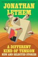 A Different Kind of Tension: New and Selected Stories - Kniha