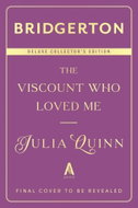 The Viscount Who Loved Me Deluxe Collector's Edition: Bridgerton - Kniha