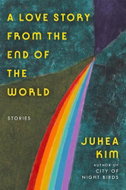 A Love Story from the End of the World: Stories - Kniha
