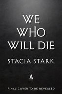 We Who Will Die (Deluxe Limited Edition): A Novel - Kniha