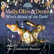 Molly, Olive and Dexter: Who's Afraid of the Dark? - Kniha