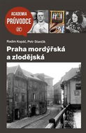 Praha mordýřská a zlodějská - Kniha