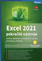 Kniha Excel 2021 Pokročilé nástroje: Funkce, databáze, kontingenční tabulky, prezentace, příklady - Kniha