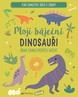 Moji báječní dinosauři: Kniha samolepkových aktivit - Kniha