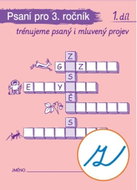 Psaní pro 3. ročník 1. díl: Trénujeme psaný i mluvený projev - Kniha