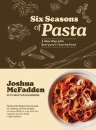 Six Seasons of Pasta: A New Way with Everyone's Favorite Food - Kniha