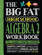The Big Fat High School Algebra 2 Workbook: 400+ Algebra 2 Practice Exercises - Kniha