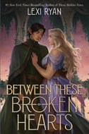 Between These Broken Hearts - Kniha