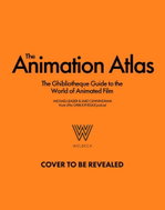 The Animation Atlas: The Ghibliotheque Guide to the World of Animated Film - Kniha