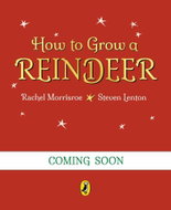How to Grow a Reindeer - Kniha