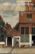 Vermeer: A Life Lost and Found - Kniha
