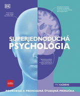 Superjednoduchá psychológia: Podrobná a prehľadná študijná príručka - Kniha