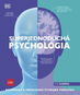 Superjednoduchá psychológia: Podrobná a prehľadná študijná príručka - Kniha