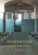 Prázdné domy: obytné a industriální - Kniha