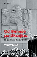 Od Beneše po Ukrajinu: 80 let od konce 2. světové války - Kniha