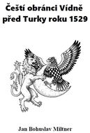 Čeští obránci Vídně před Turky roku 1529 - Kniha