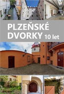 Plzeňské dvorky 10 let - Kniha