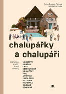 Chalupářky a chalupáři: Známí Češi a jejich druhé domovy - Kniha