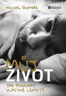 Můj život: Jak posouvat vlastní limity - Kniha