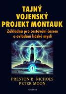 Tajný vojenský projekt Montauk: Základna pro cestování časem a ovládání mysli - Kniha