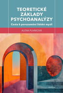 Teoretické základy psychoanalýzy: Cesta k porozumění lidské mysli - Kniha