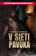 V sieti pavúka: Detektívny román podľa skutočnej udalosti - Kniha