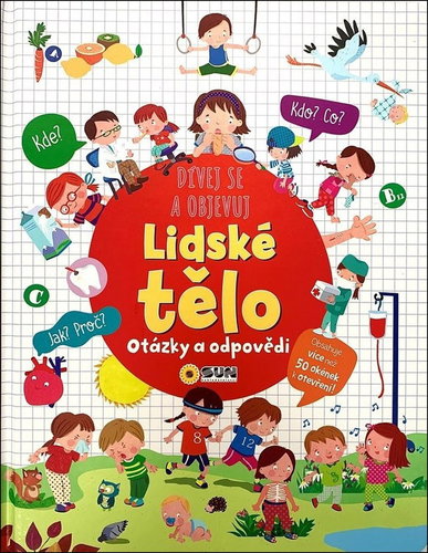 Lidské tělo dívej se a objevuj: Otázky a odpovědi - Kniha - Main image