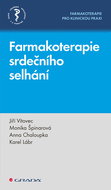 Farmakoterapie srdečního selhání: Farmakoterapie pro klinickou praxi - Kniha