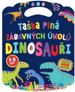 Taška plná zábavných úkolů Dinosauři: Obsahuje 400 samolepek - Kniha