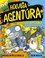 Holubia agentúra objavuje supersily - Kniha