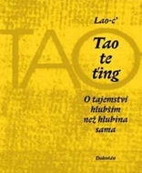 Tao te ťing: O tajemství hlubším než hlubina sama - Kniha