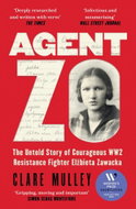 Agent Zo: The Untold Story of Courageous WW2 Resistance Fighter Elzbieta Zawacka - Kniha
