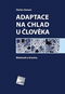 Adaptace na chlad u člověka: Možnosti a hranice - Kniha