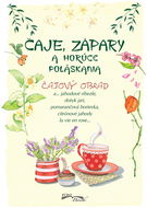 Čaje, zápary a horúce poláskania: Čajový obrad - Kniha