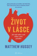 Život v lásce: Jak najít sebe a pak třeba i toho pravého - Kniha