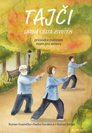 Tajči Ladná cesta životem: Průvodce cvičením nejen pro seniory - Kniha