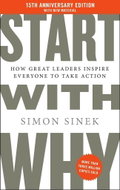 Start With Why (15th Anniversary Edition): How Great Leaders Inspire Everyone to Take Action - Kniha
