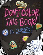 Gravity Falls: Don't Color This Book!: It's Cursed! - Kniha