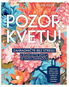 Pozor, kvetu! - Kniha