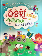 Zvířátka na statku v obří knize: Prohlížej a Poznávej - Kniha