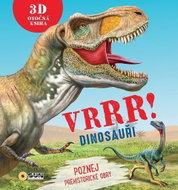 VRRR! Dinosauři: Poznej prehistorické obry - Kniha
