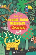 Moje prvé Hľadaj a nájdi s okienkami Zvieratá - Kniha