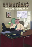Vymotávač: Odhaľ tajné triky predajcov a využi to vo svoj prospech - Kniha
