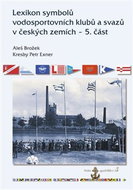 Lexikon symbolů vodosportovních klubů a svazů: v českých zemích – 5. část - Kniha