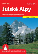 Julské Alpy: Nejkrásnější túry údolími a horami - Kniha